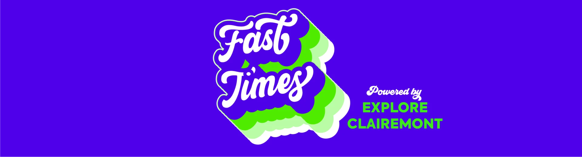 Fast Times Wide